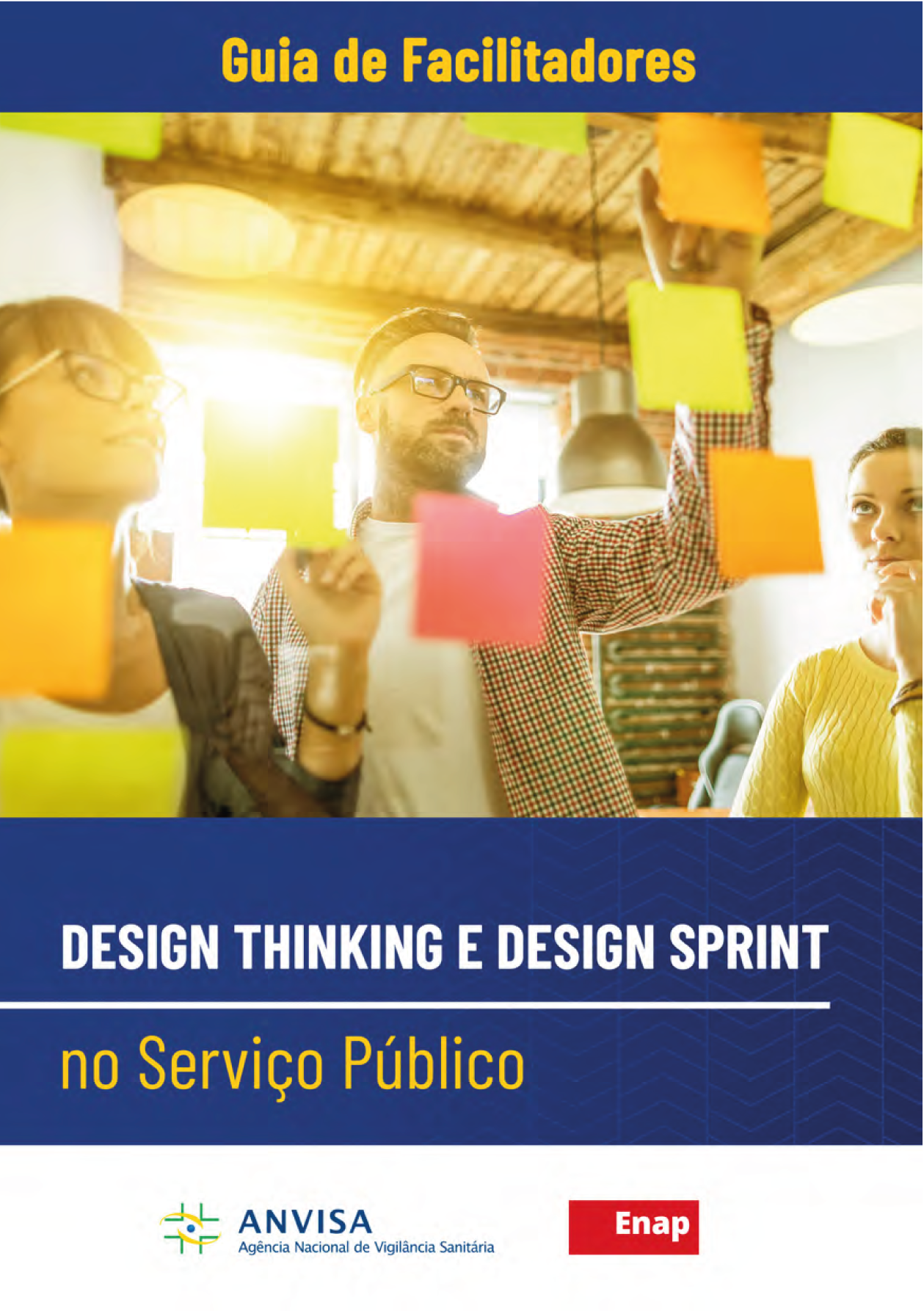 Guia de Facilitadores - Design Thinking e Design Sprint no Servico Publico